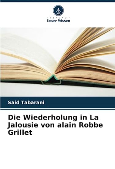 Die Wiederholung in La Jalousie von alain Robbe Grillet