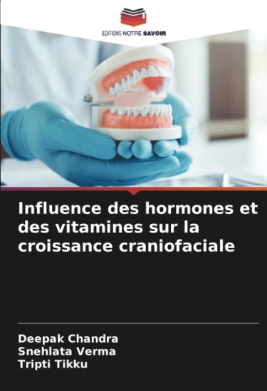 Influence des hormones et des vitamines sur la croissance craniofaciale