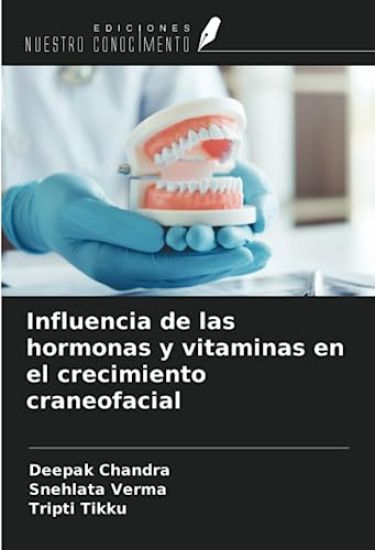 Influencia de las hormonas y vitaminas en el crecimiento craneofacial