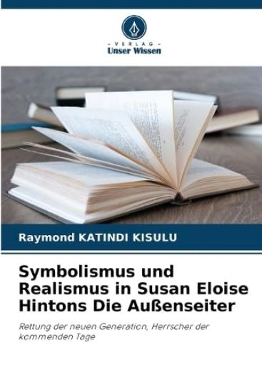 Symbolismus und Realismus in Susan Eloise Hintons Die Außenseiter