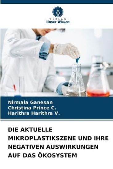 Die Aktuelle Mikroplastikszene Und Ihre Negativen Auswirkungen Auf Das Ökosystem