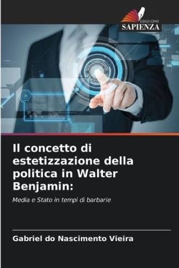 Il concetto di estetizzazione della politica in Walter Benjamin