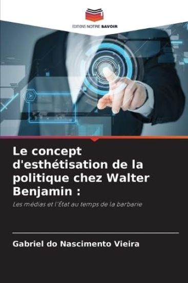 Le concept d'esthétisation de la politique chez Walter Benjamin