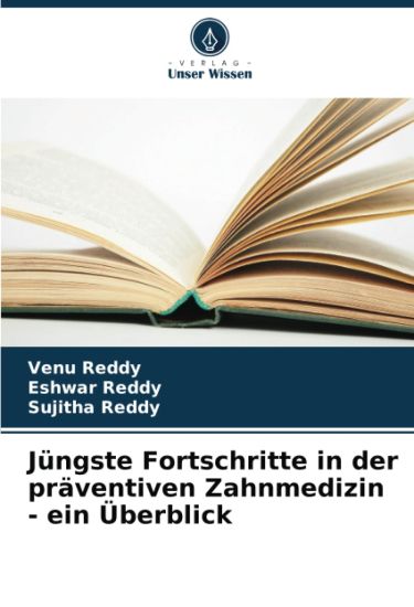 Jüngste Fortschritte in der präventiven Zahnmedizin - ein Überblick