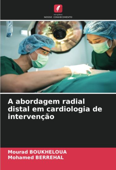 A abordagem radial distal em cardiologia de intervenção