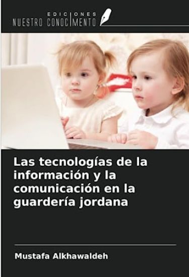 Las tecnologías de la información y la comunicación en la guardería jordana