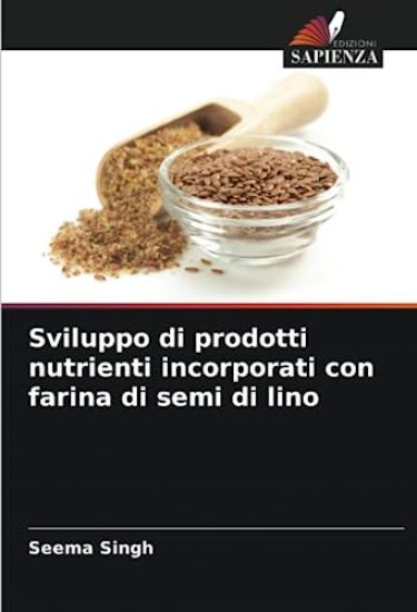 Sviluppo di prodotti nutrienti incorporati con farina di semi di lino