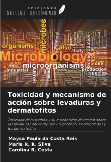 Toxicidad y mecanismo de acción sobre levaduras y dermatofitos
