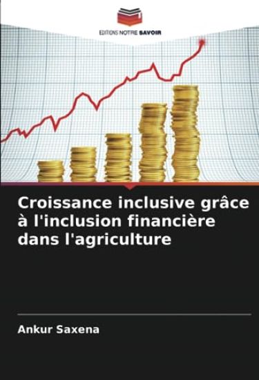 Croissance inclusive grâce à l'inclusion financière dans l'agriculture