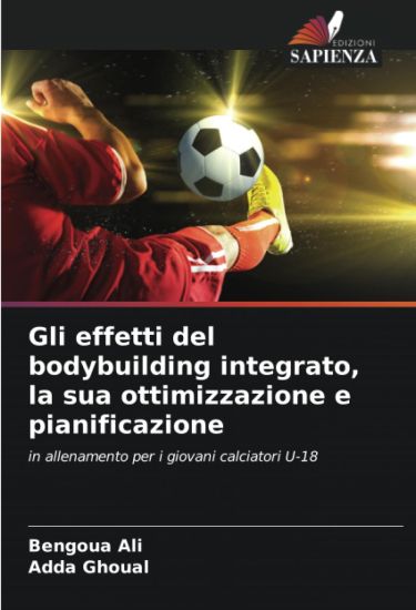 Gli effetti del bodybuilding integrato, la sua ottimizzazione e pianificazione