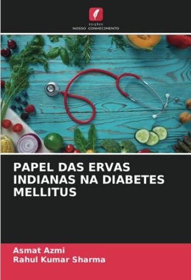 Papel Das Ervas Indianas Na Diabetes Mellitus