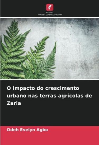O impacto do crescimento urbano nas terras agrícolas de Zaria