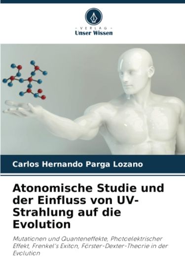 Atonomische Studie und der Einfluss von UV-Strahlung auf die Evolution
