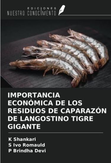 IMPORTANCIA ECONÓMICA DE LOS RESIDUOS DE CAPARAZÓN DE LANGOSTINO TIGRE GIGANTE