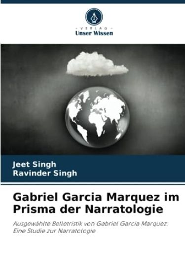 Gabriel Garcia Marquez im Prisma der Narratologie
