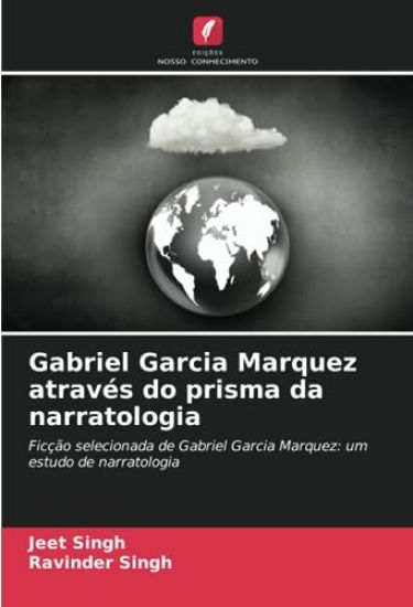 Gabriel Garcia Marquez através do prisma da narratologia