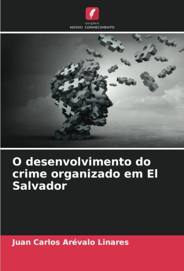 O desenvolvimento do crime organizado em El Salvador