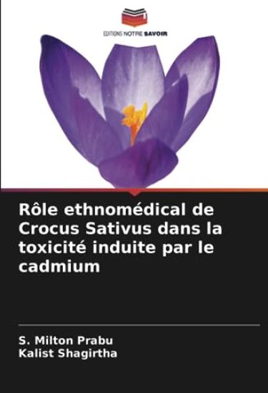 Rôle ethnomédical de Crocus Sativus dans la toxicité induite par le cadmium