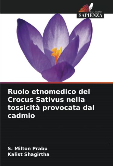 Ruolo etnomedico del Crocus Sativus nella tossicità provocata dal cadmio