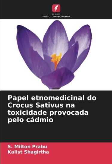Papel etnomedicinal do Crocus Sativus na toxicidade provocada pelo cádmio