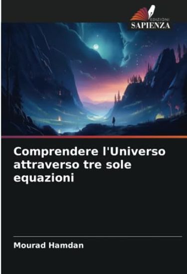 Comprendere l'Universo attraverso tre sole equazioni