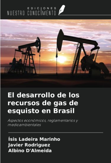 El desarrollo de los recursos de gas de esquisto en Brasil
