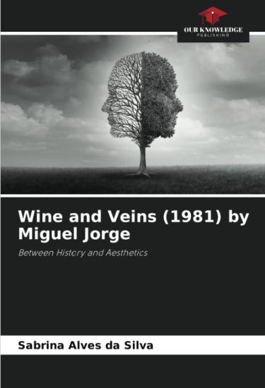 Wine and Veins (1981) by Miguel Jorge