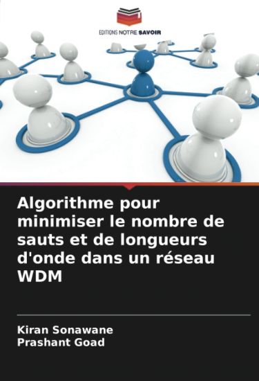 Algorithme pour minimiser le nombre de sauts et de longueurs d'onde dans un réseau WDM