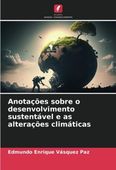 Anotações sobre o desenvolvimento sustentável e as alterações climáticas