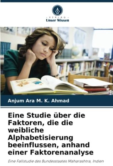 Eine Studie über die Faktoren, die die weibliche Alphabetisierung beeinflussen, anhand einer Faktorenanalyse