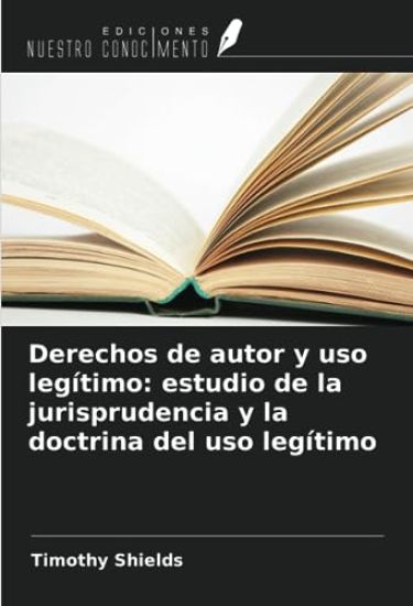 Derechos de autor y uso legítimo: estudio de la jurisprudencia y la doctrina del uso legítimo