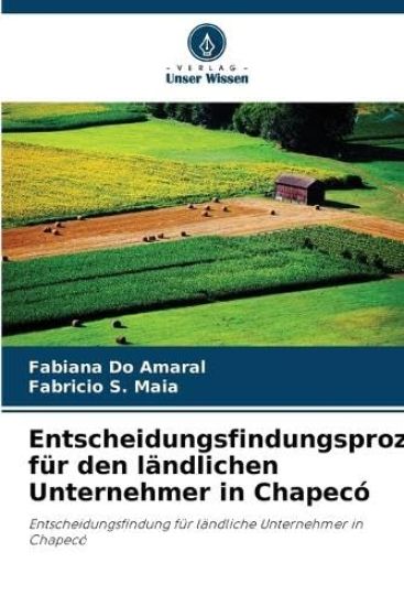 Entscheidungsfindungsprozess für den ländlichen Unternehmer in Chapecó