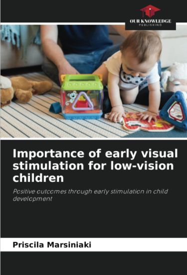 Importance of early visual stimulation for low-vision children