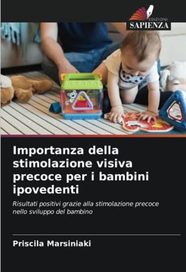 Importanza della stimolazione visiva precoce per i bambini ipovedenti