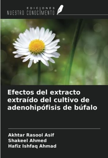 Efectos del extracto extraído del cultivo de adenohipófisis de búfalo