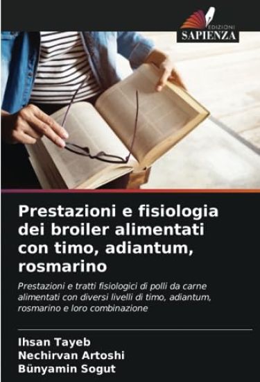 Prestazioni e fisiologia dei broiler alimentati con timo, adiantum, rosmarino