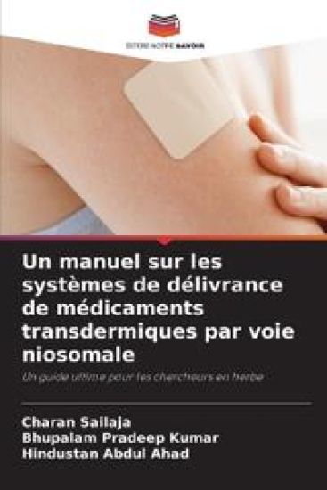 Un manuel sur les systèmes de délivrance de médicaments transdermiques par voie niosomale