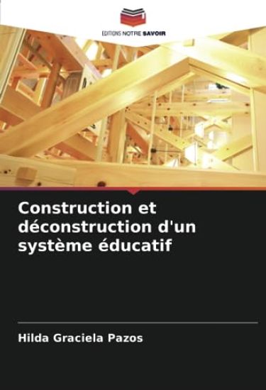 Construction et déconstruction d'un système éducatif
