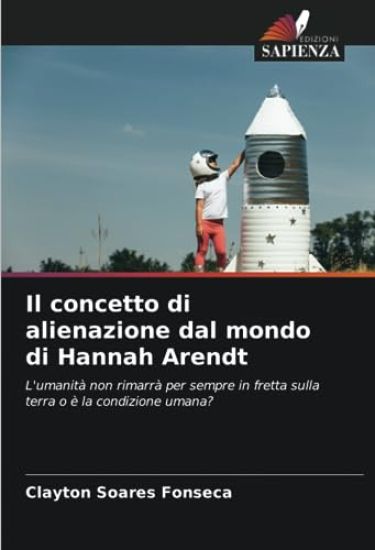 Il concetto di alienazione dal mondo di Hannah Arendt