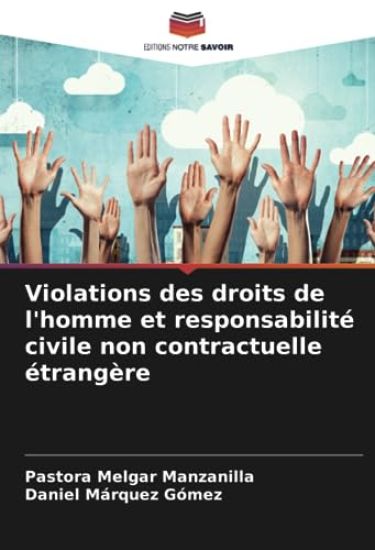 Violations des droits de l'homme et responsabilité civile non contractuelle étrangère
