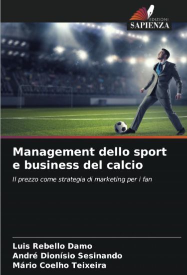Management dello sport e business del calcio