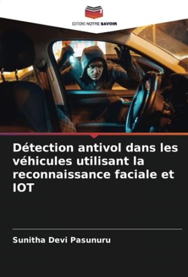 Détection antivol dans les véhicules utilisant la reconnaissance faciale et IOT