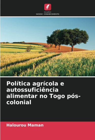Política agrícola e autossuficiência alimentar no Togo pós-colonial