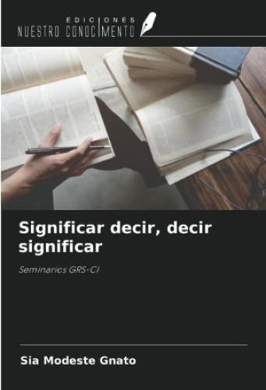 Significar decir, decir significar