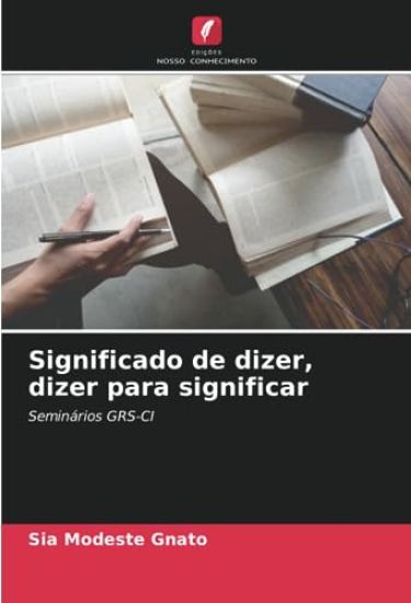 Significado de dizer, dizer para significar