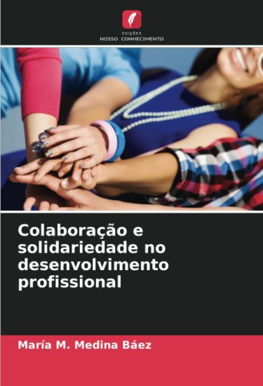 Colaboração e solidariedade no desenvolvimento profissional