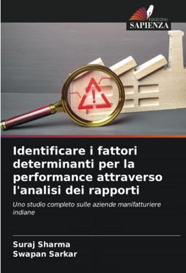 Identificare i fattori determinanti per la performance attraverso l'analisi dei rapporti
