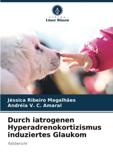 Durch iatrogenen Hyperadrenokortizismus induziertes Glaukom