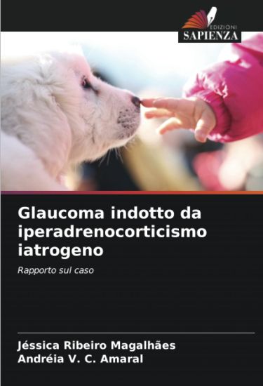 Glaucoma indotto da iperadrenocorticismo iatrogeno