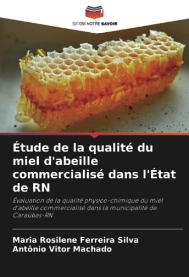 Étude de la qualité du miel d'abeille commercialisé dans l'État de RN